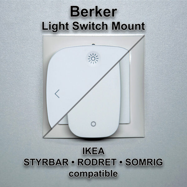 Berker Light Switch Mount for IKEA Remotes - Styrbar, Rodret & Somrig Compatible